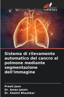 Sistema di rilevamento automatico del cancro al polmone mediante segmentazione dell'immagine