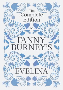 The Complete Edition of Fanny Burney's Evelina