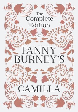 The Complete Edition of Fanny Burney's Camilla