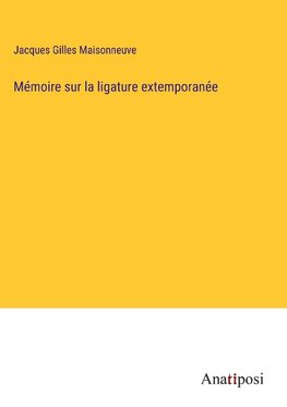 Mémoire sur la ligature extemporanée