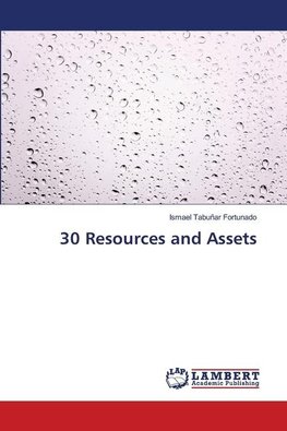 30 Resources and Assets