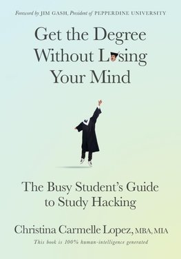 Get the Degree Without Losing Your Mind