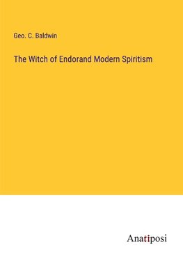 The Witch of Endorand Modern Spiritism