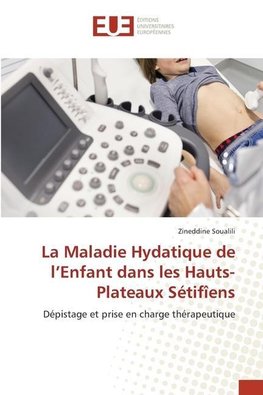 La Maladie Hydatique de l¿Enfant dans les Hauts-Plateaux Sétifîens