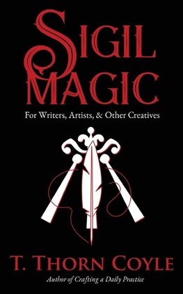 Sigil Magic for Writers, Artists, & Other Creatives