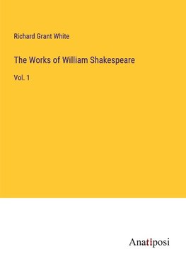 The Works of William Shakespeare