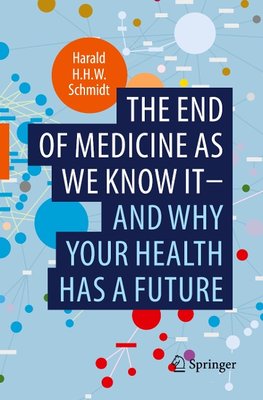 The end of medicine as we know it - and why your health has a future