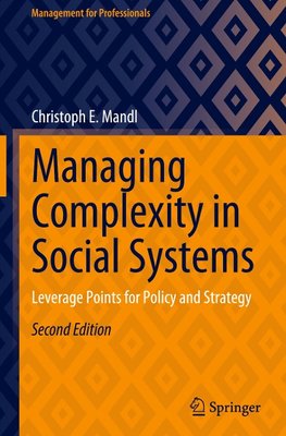 Managing Complexity in Social Systems