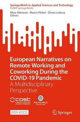 European Narratives on Remote Working and Coworking During the COVID-19 Pandemic