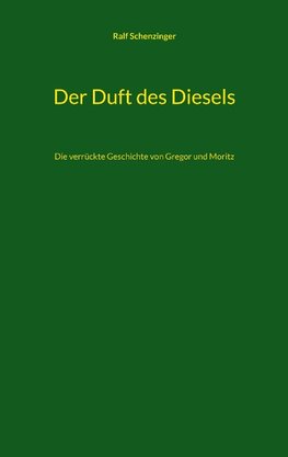 Der Duft des Diesels