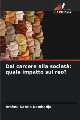 Dal carcere alla società: quale impatto sul reo?