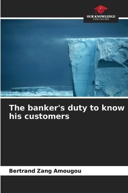 The banker's duty to know his customers