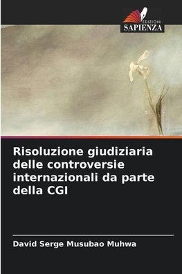 Risoluzione giudiziaria delle controversie internazionali da parte della CGI