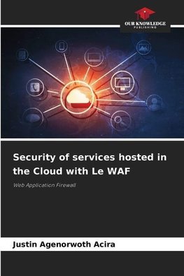 Security of services hosted in the Cloud with Le WAF