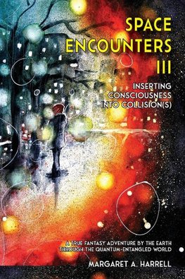 Space Encounters III - Inserting Consciousness into Collisions