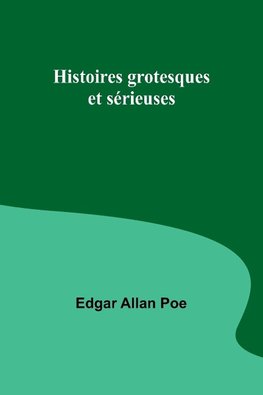 Histoires grotesques et sérieuses