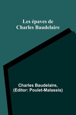 Les épaves de Charles Baudelaire