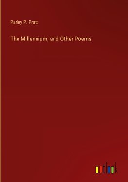 The Millennium, and Other Poems