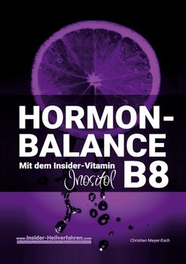 Hormon-Balance mit dem Insider-Vitamin B8 Inositol