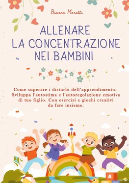 Allenare la Concentrazione nei Bambini