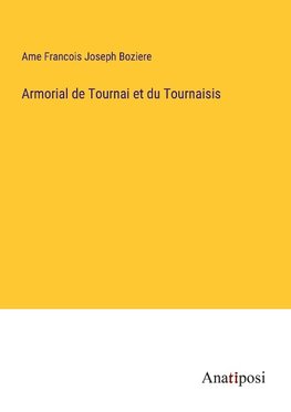 Armorial de Tournai et du Tournaisis