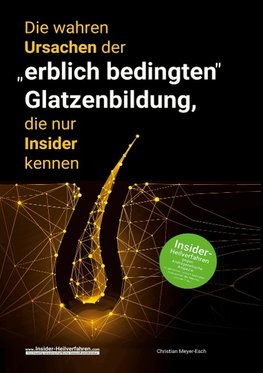 Die wahren Ursachen der "erblich bedingten" Glatzenbildung, die nur Insider kennen