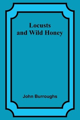 Locusts and Wild Honey