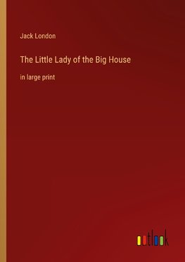 The Little Lady of the Big House