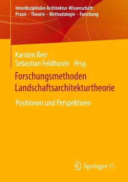 Forschungsmethoden Landschaftsarchitekturtheorie