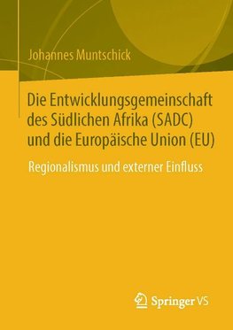 Die Entwicklungsgemeinschaft des Südlichen Afrika (SADC) und die Europäische Union (EU)