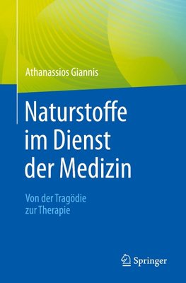 Naturstoffe im Dienst der Medizin - Von der Tragödie zur Therapie