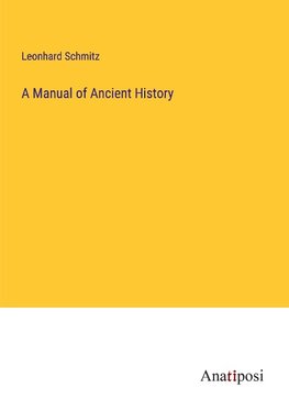 A Manual of Ancient History