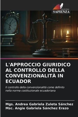 L'APPROCCIO GIURIDICO AL CONTROLLO DELLA CONVENZIONALITÀ IN ECUADOR