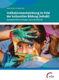 Indikatorenentwicklung im Feld der kulturellen Bildung (InKuBi)