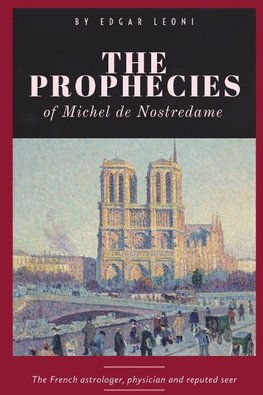 The Prophecies of Michel de Nostredame