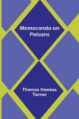 Memoranda on Poisons