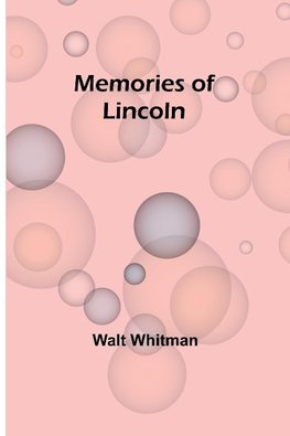 Memories of Lincoln