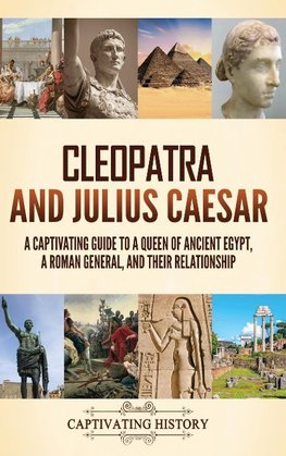 Cleopatra and Julius Caesar