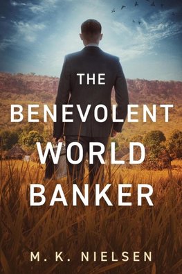 The Benevolent World Banker