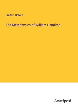 The Metaphysics of William Hamilton