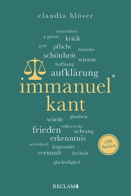 Immanuel Kant | Wissenswertes über Leben und Wirken des großen Philosophen | Reclam 100 Seiten