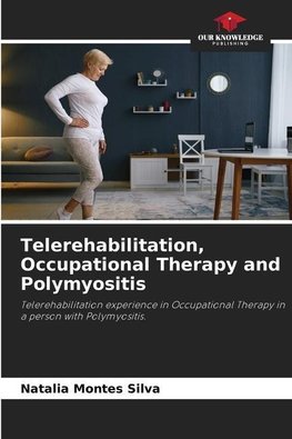 Telerehabilitation, Occupational Therapy and Polymyositis