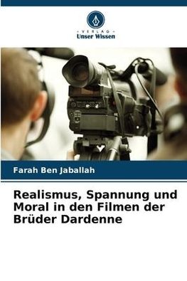 Realismus, Spannung und Moral in den Filmen der Brüder Dardenne