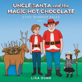 Uncle Santa and the Magic Hot Chocolate