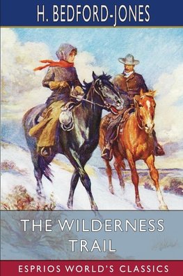 The Wilderness Trail (Esprios Classics)