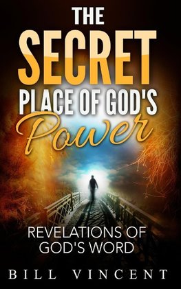 The Secret Place of God's Power