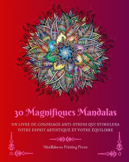 30 Magnifiques Mandalas