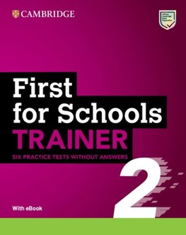 First for Schools Trainer 2. Six Practice Tests without Answers with Audio Download with eBook