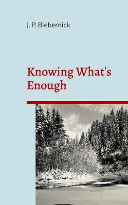 Knowing What's Enough