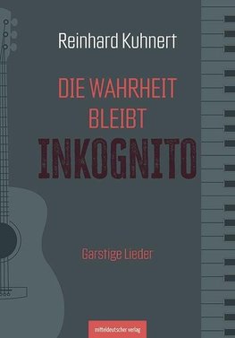 Die Wahrheit bleibt inkognito